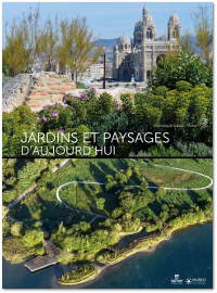 Jardins et paysages d’aujourd’hui